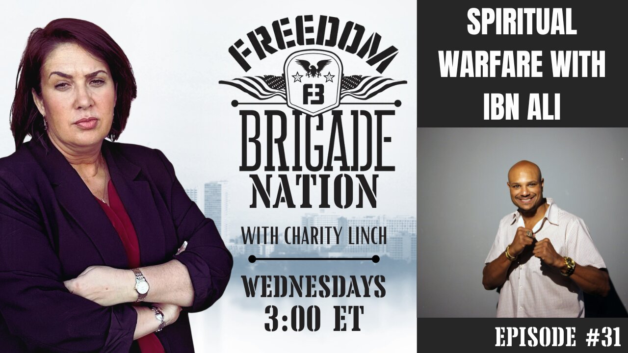 The Freedom Brigade Nation Podcast - Spiritual Warfare with Ibn Ali