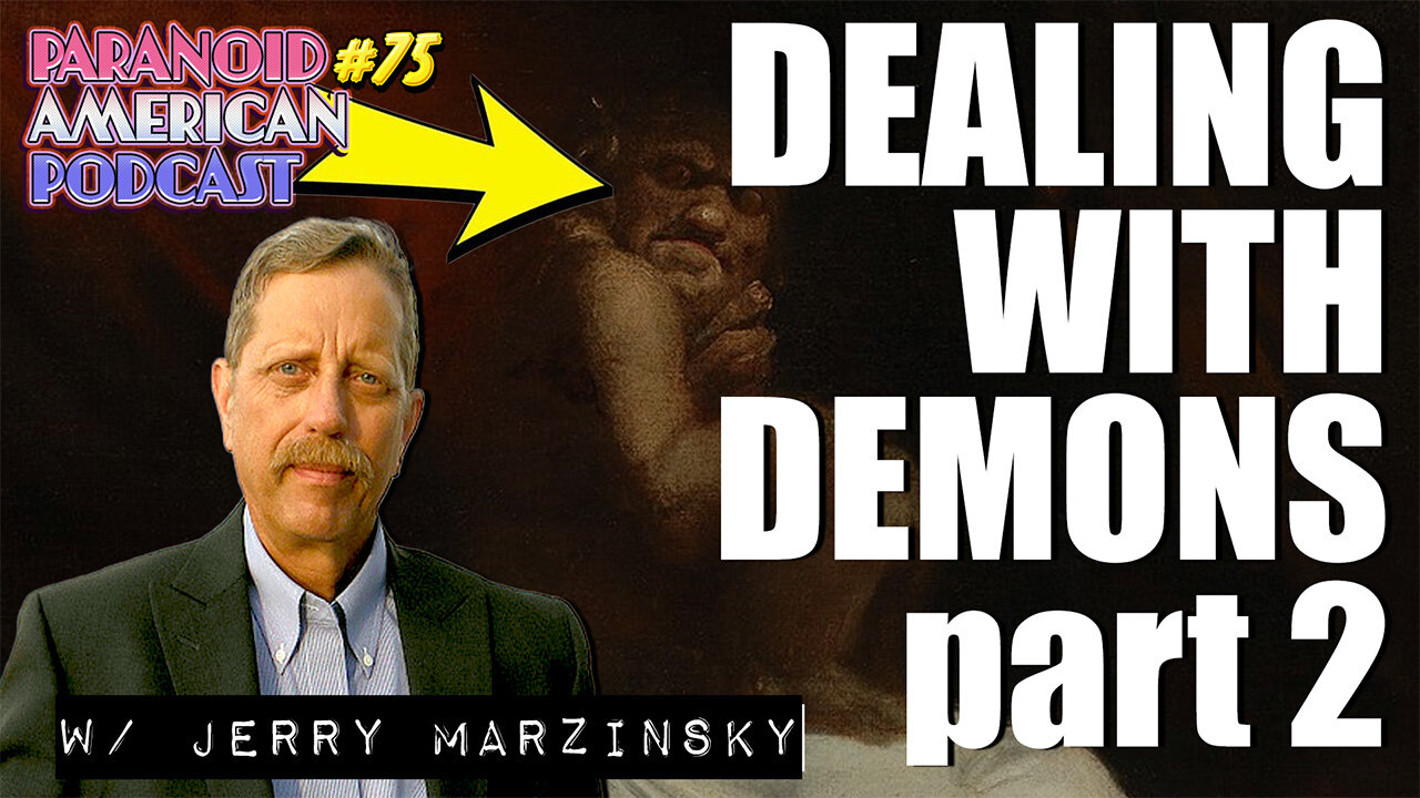 Dealing with Demons (pt. 2) w/ Jerry Marzinsky and Anon | Paranoid American Podcast 75