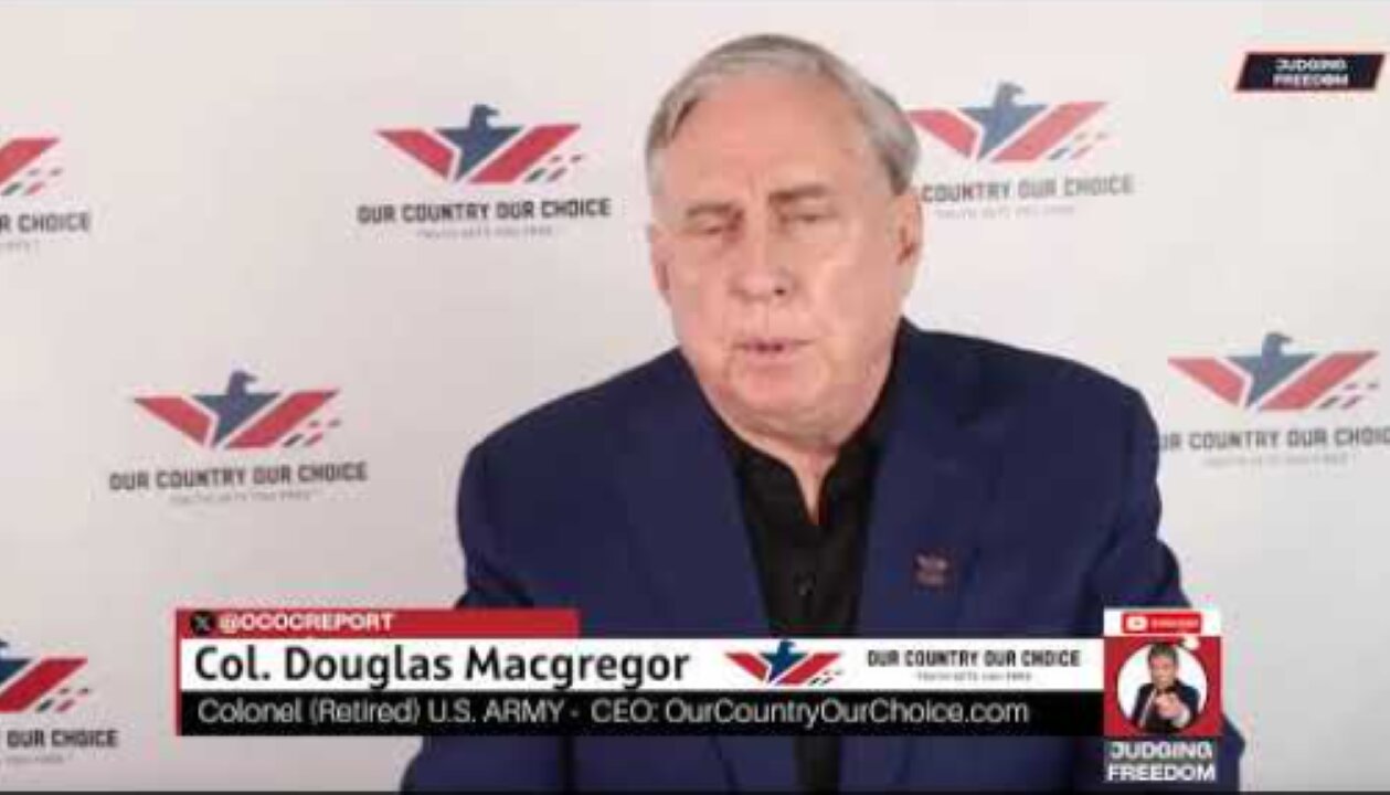 Col. Douglas Macgregor: Investigate US Foreign Policy Disasters