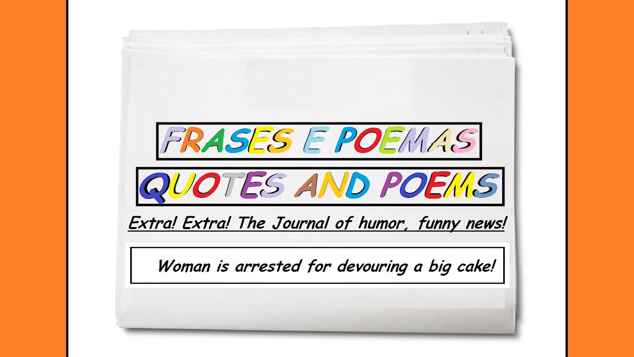 Funny news: Woman is arrested for devouring a big cake! [Quotes and Poems]