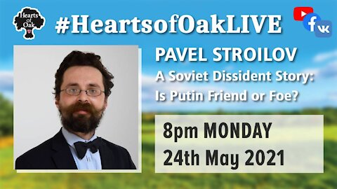 Pavel Stroilov: A Russian Dissident Story - Is Putin a Friend or Foe? 24.5.21