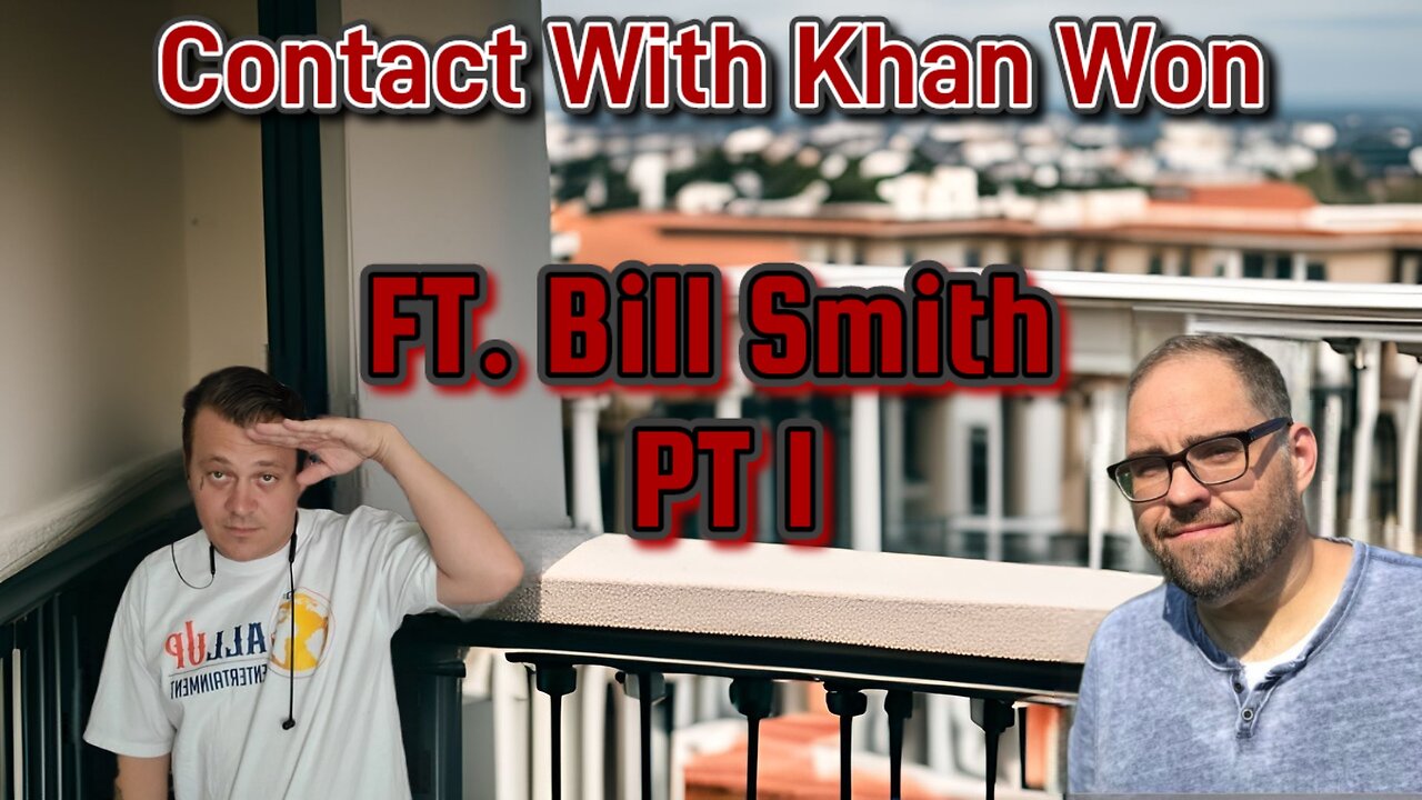 Contact With Khan Won : FT. Bill Smith -Flawedcast Podcast