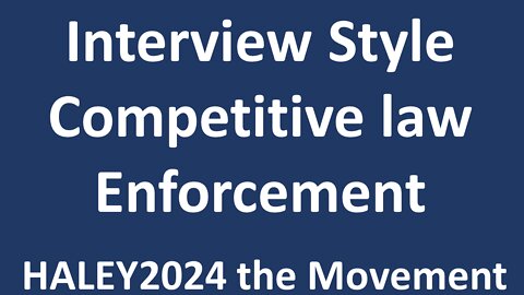 Interview Style: Competitive Law Enforcement