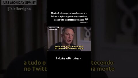 Elon Musk afirma que as agências governamentais tinham acesso total aos dados dos usuários