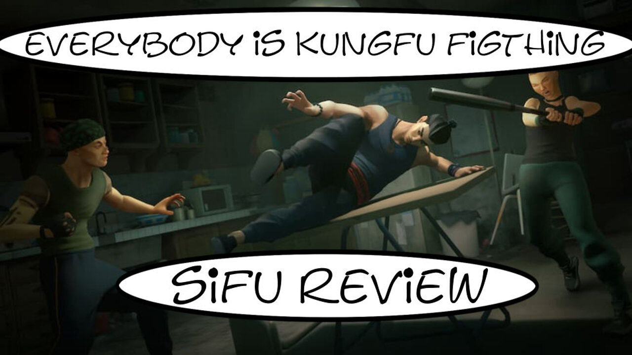 Everybody Is Kungfu Fighting - Sifu Review