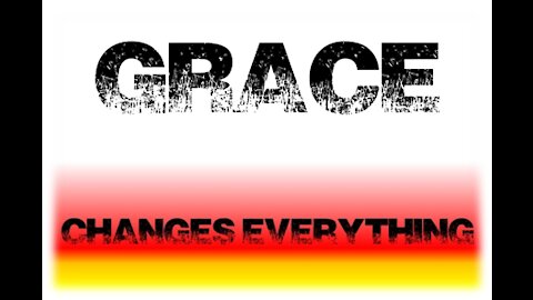 A World Without Grace - Episode 1 - Grace Changes Everything