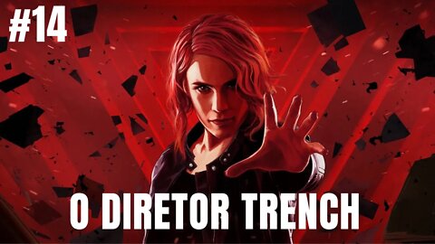 CONTROL #14 - O DIRETOR TRENCH