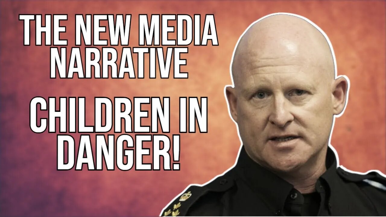 [Freedom Convoy 2022] - The new media narrative: "Children in Danger!"