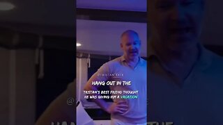 Tristan Tate’s Best Friend Thought He Was Giving Him A Vacation #Shorts