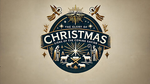 The Signs of Christmas: God’s Glory Revealed