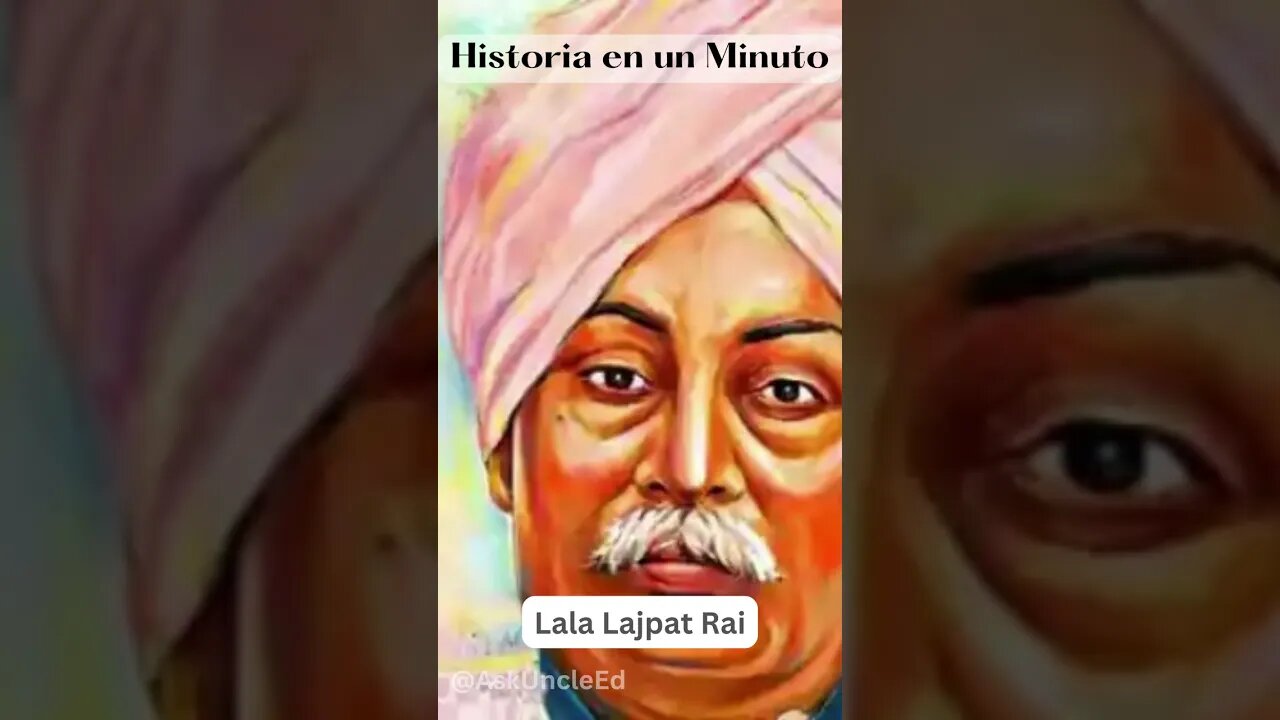 Historia en un Minuto - Lala Lajpat Rai