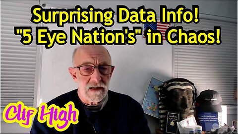 New Clif High - Surprising Data Info! '5 Eye Nation's' in Chaos!