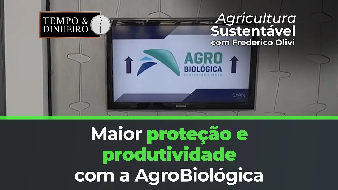 Maior proteção e produtividade com a AgroBiológica