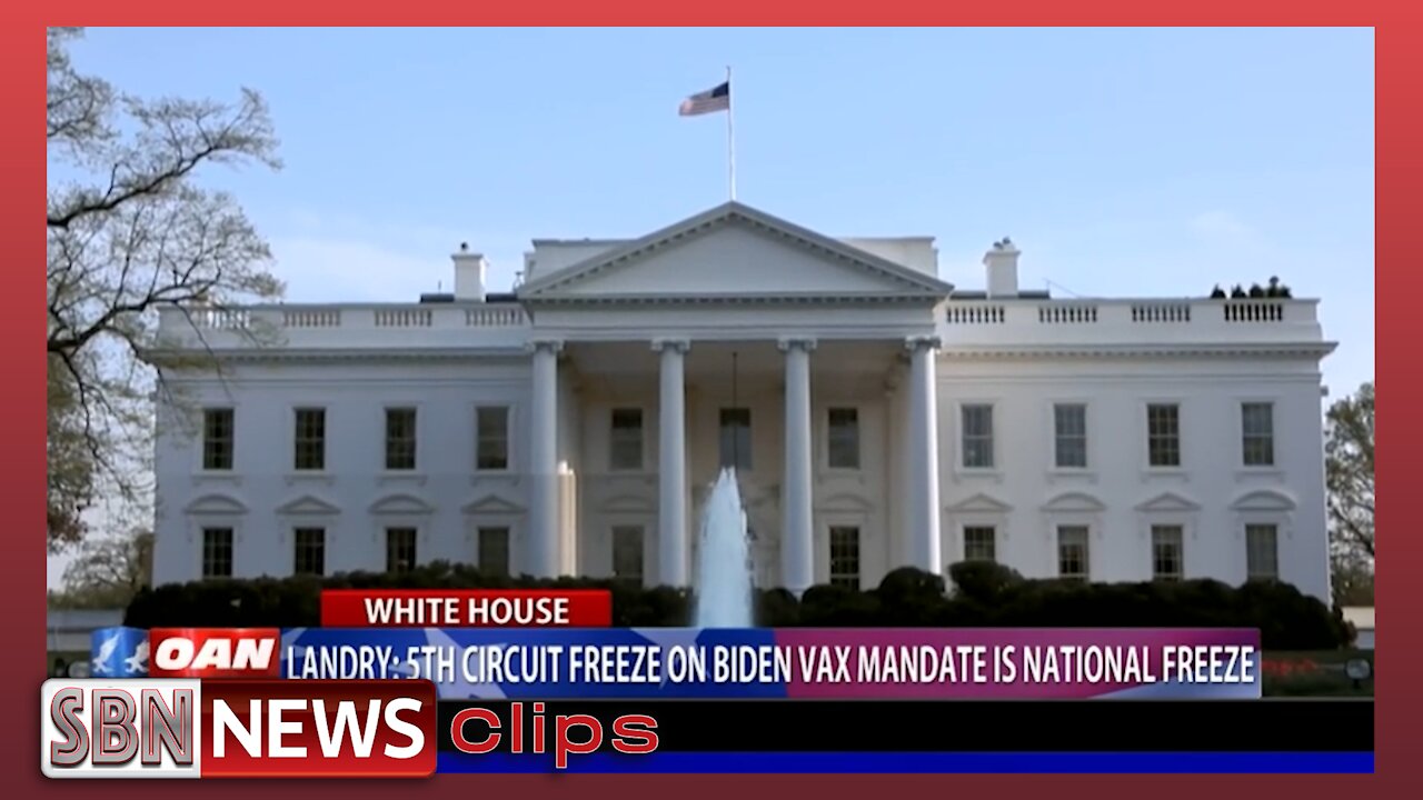 Laundry: 5th Circuit Freeze on Biden Vaccine Mandate is National Freeze - 5073