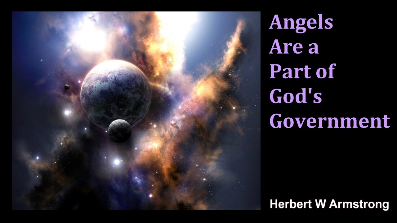 Angels Are a Part of God's Government - Herbert W Armstrong - Radio Broadcast