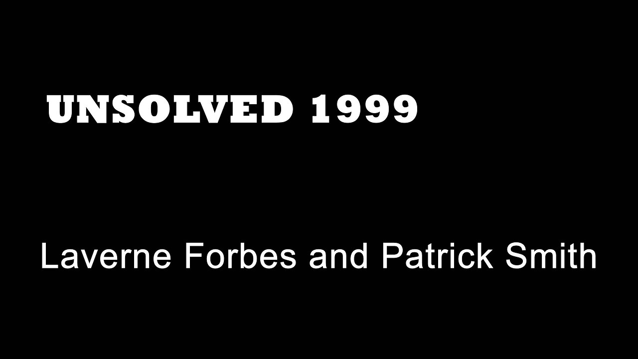 Unsolved 1999 - Laverne Forbes and Patrick Smith - Ferry Lane Estate - London Gun Murders True crime