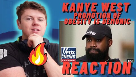 IRISH MAN REACTION TO Kanye West: Media's promotion of obesity is demonic