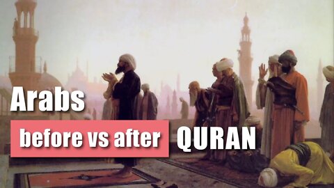 Arabs before and after Quran. Not believable!