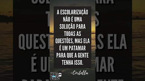 Frase do Mário Sergio Cortella 6 | #shorts