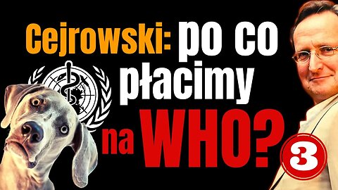 SDZ54/3 Cejrowski: po co płacimy na WHO?