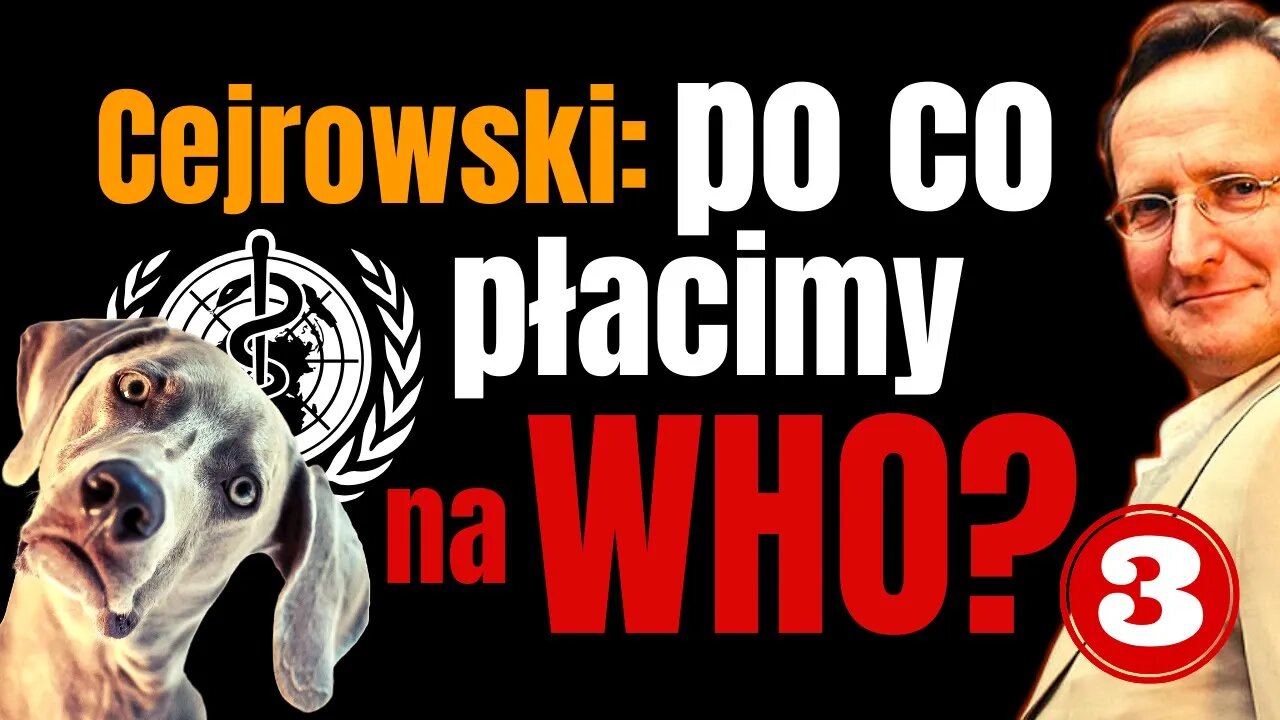 SDZ54/3 Cejrowski: po co płacimy na WHO?