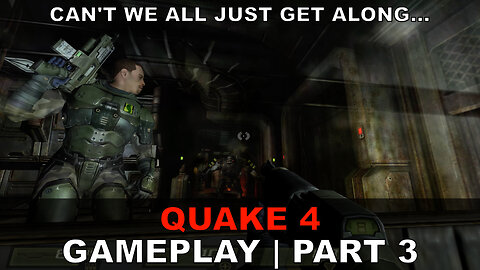 Quake 4 | Gameplay Part 3