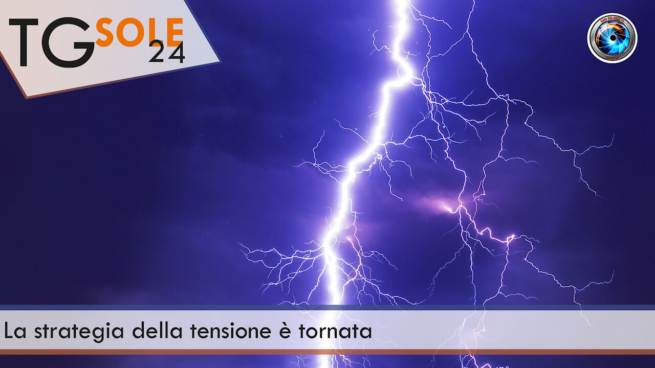 TgSole24 - 11 ottobre 2021 - La strategia della tensione è tornata