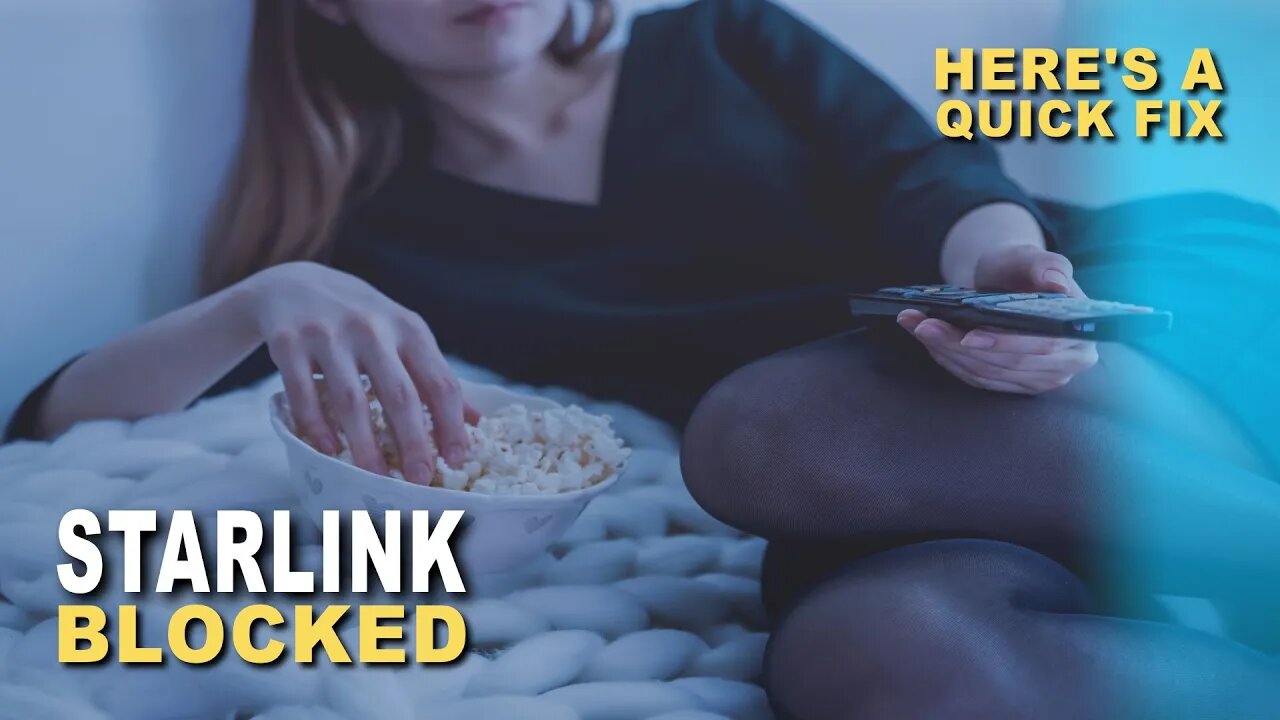 How To Fix Streaming TV Networks Blocking SpaceX Starlink