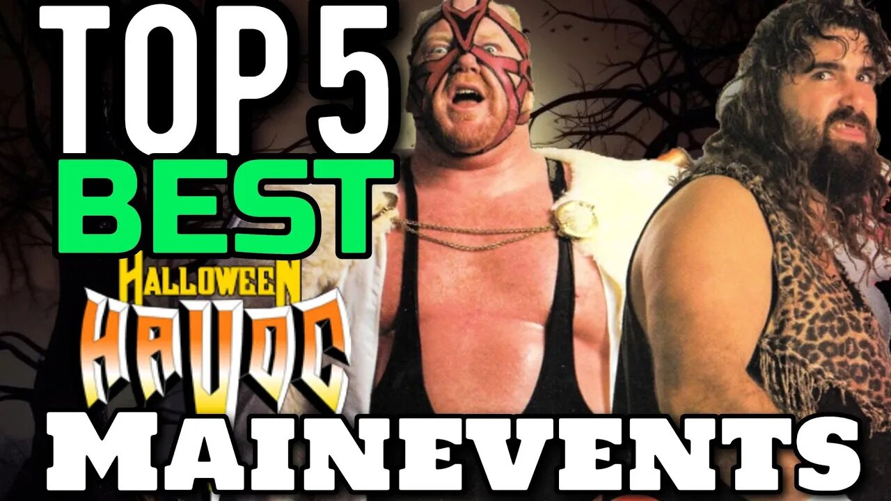 TOP 5 BEST HALLOWEEN HAVOC MAINEVENTS