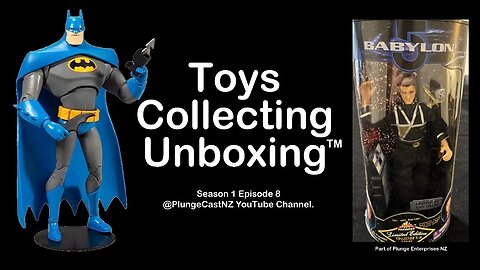 Toys Collecting Unboxing S01E08 Babylon 5 & More w' Big Stu & Guests