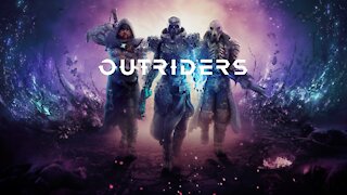 On The Outside Looking In! (Outriders Live Stream) Part 1