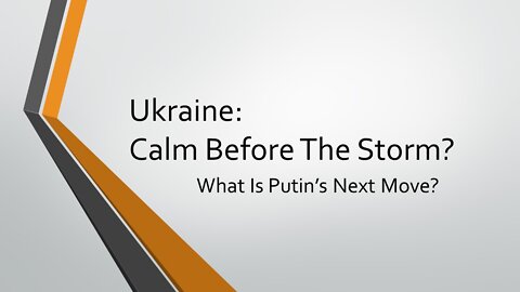 Ukraine: Calm Before the Storm?