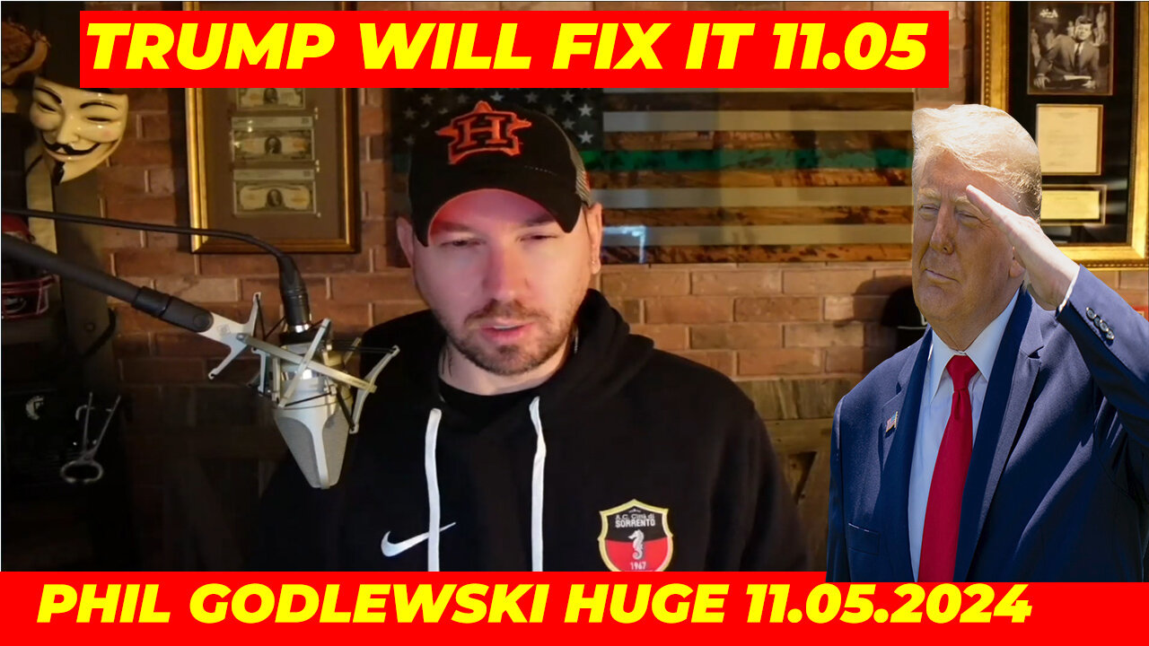 PHIL GODLEWSKI Huge 11/05 💥 TRUMP WILL FIX IT! 💥 Kamala Harris Out 💥 AND WE KNOW 💥 DAVID NINO