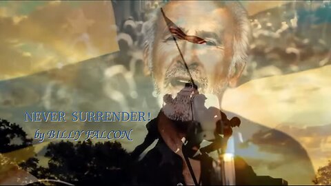 NEVER SURRENDER! BILLY FALCON - Stand up for Freedom that God Provides!