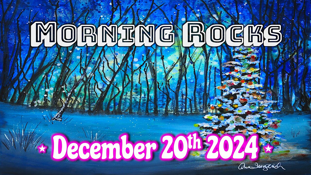 🎄Morning Rocks - 12.20.24