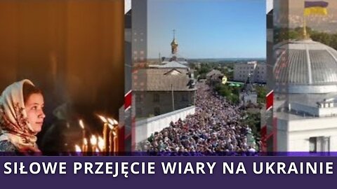 Przejęcie wiary siłą! W Ukrainie chcą zdelegalizować Ukraiński Kościół Prawosławny!