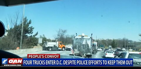 People's Convoy Update: 4 Trucks Enter D.C. Despite Police Efforts to Keep Them Out