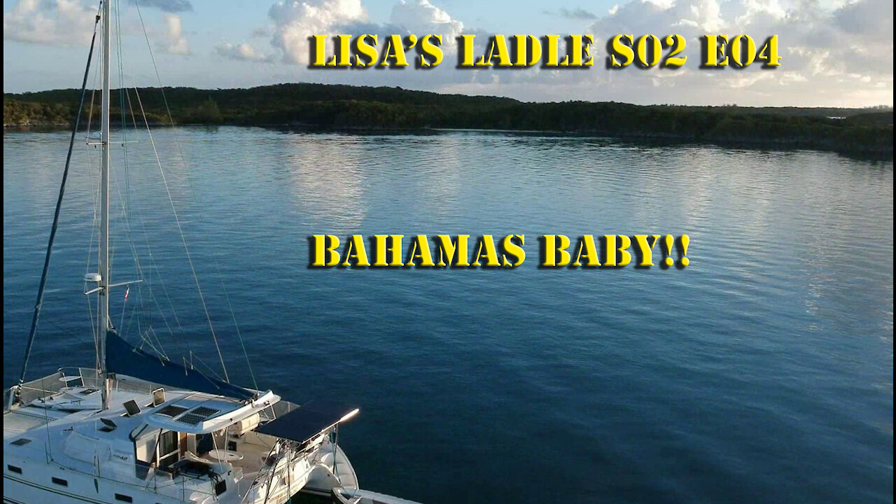 Bahamas Baby!! S02 E04 Sailing with Unwritten Timeline