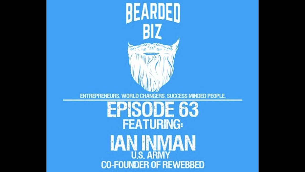 Ep. 63 - Ian Inman - U.S. Army - Co-Founder of Rewebbed