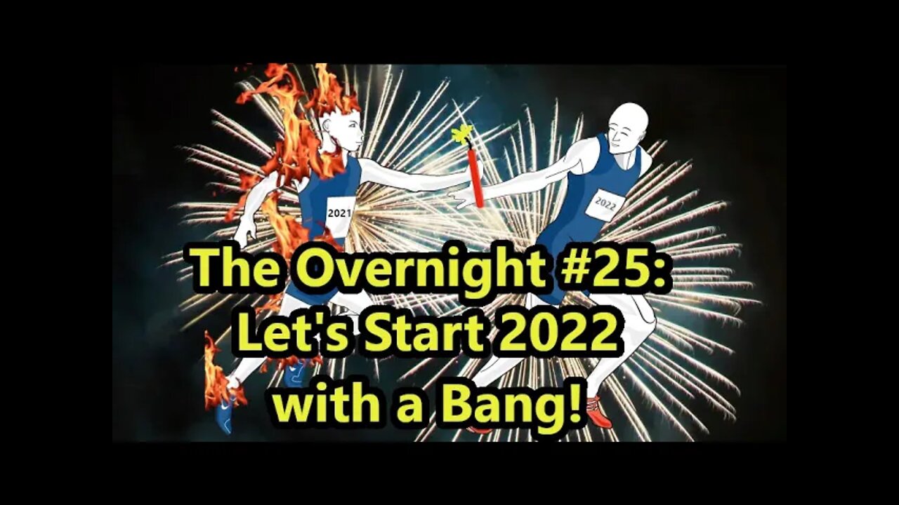 The Overnight #25: First Show of 2022.