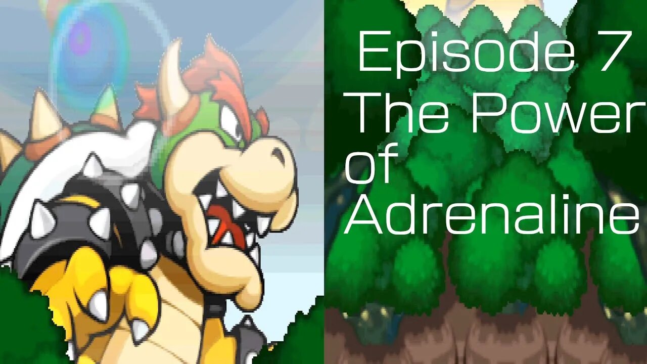 Mario & Luigi Bowser's Inside Story Episode 7: The Power of Adrenaline