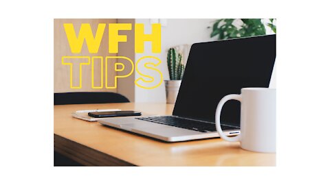WFH Tips