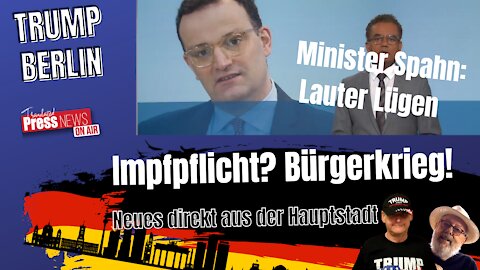 Trump Berlin LIVE Heute 20:00 Impfpflcht oder Bürgerkrieg?