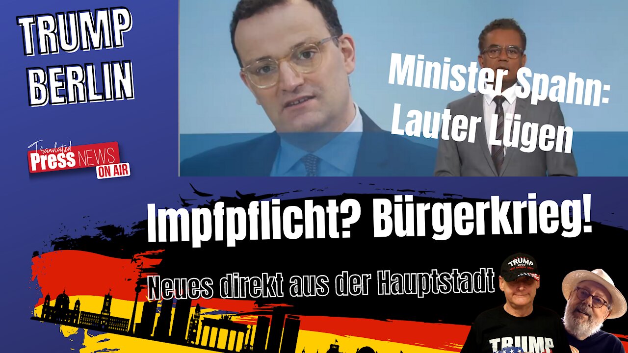Trump Berlin LIVE Heute 20:00 Impfpflcht oder Bürgerkrieg?