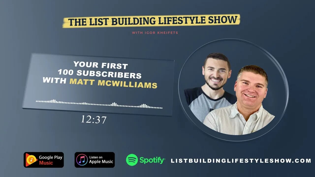 Your First 100 Subscribers With Matt McWilliams