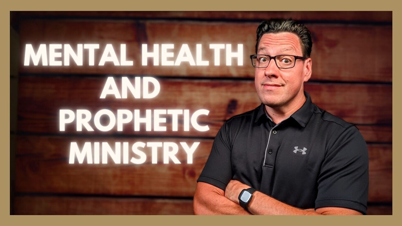 Mental Health and Prophetic Ministry