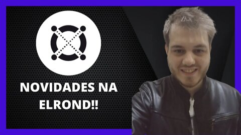 Elrond (EGLD) - Atualizações e analíse grafica