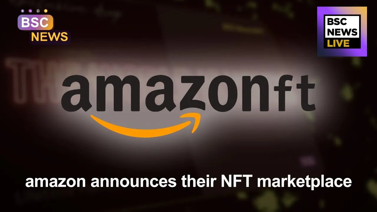 BSC News LIVE: Amazon Announces NFT Marketplace & More! #CryptoNews #NFT