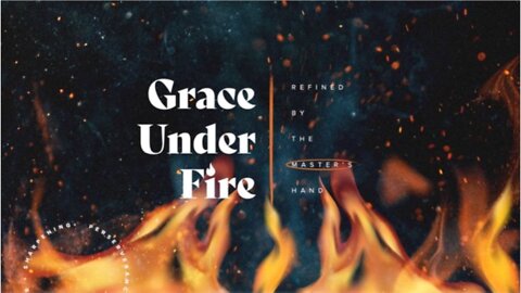 Grace Under Fire: God's Grace is For Us Week 3 Sermon Series