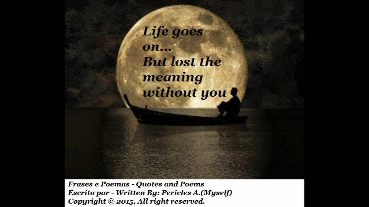 Life goes on... But lost the meaning [Quotes and Poems]